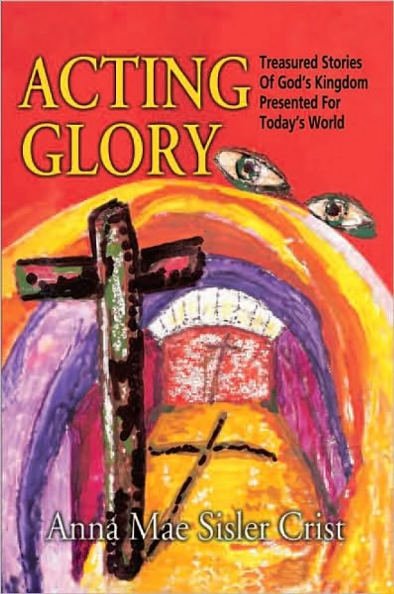 Acting Glory: Treasured Stories of God's Kingdom
