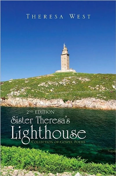 Sister Theresa's Lighthouse 2nd Edition: Collection of Gospel Poems