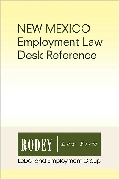 New Mexico Employment Law Desk Reference