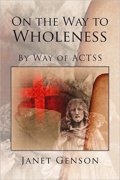 On the Way to Wholeness: By Way of ACTSS
