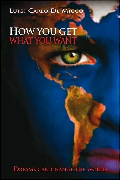 How You Get What You Want: Dreams Can Change the World