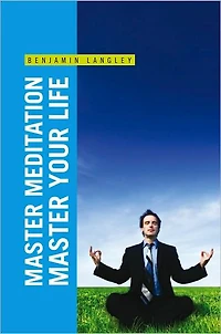 Master Meditation, Master Your Life