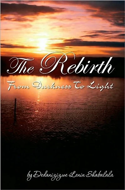 The Rebirth: From Darkness to Light
