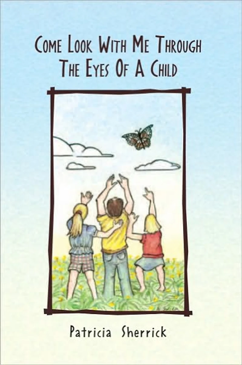 Come Look With Me Through The Eyes Of A Child