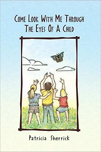 Come Look With Me Through The Eyes Of A Child