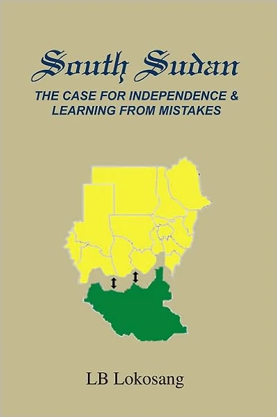 South Sudan: the Case for Independence & Learning from Mistakes