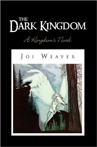 The Dark Kingdom: A Kingdom's Novel