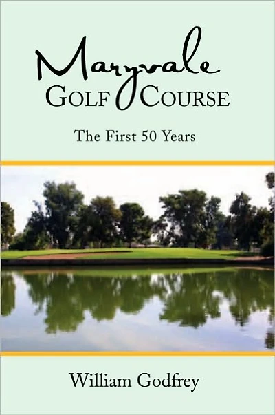 Maryvale Golf Course: The First 50 Years