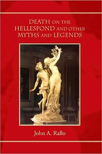 Death on the Hellespond and Other Myths and Legends