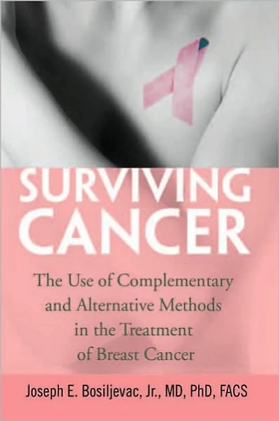 Surviving Cancer: The Use of Complementary and Alternative Methods in the Treatment of Breast Cancer