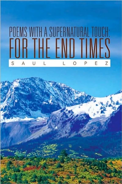 Poems with a Supernatural Touch: For the End Times