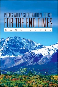 Poems with a Supernatural Touch: For the End Times