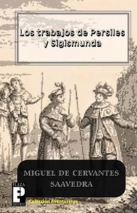 Los Trabajos De Persiles Y Sigismunda