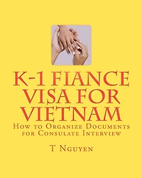 K-1 Fiance Visa for Vietnam: How to Organize Documents Consulate Interview