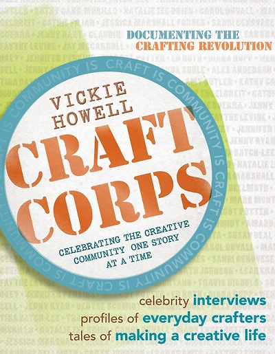 Craft Corps: Celebrating the Creative Community One Story at a Time