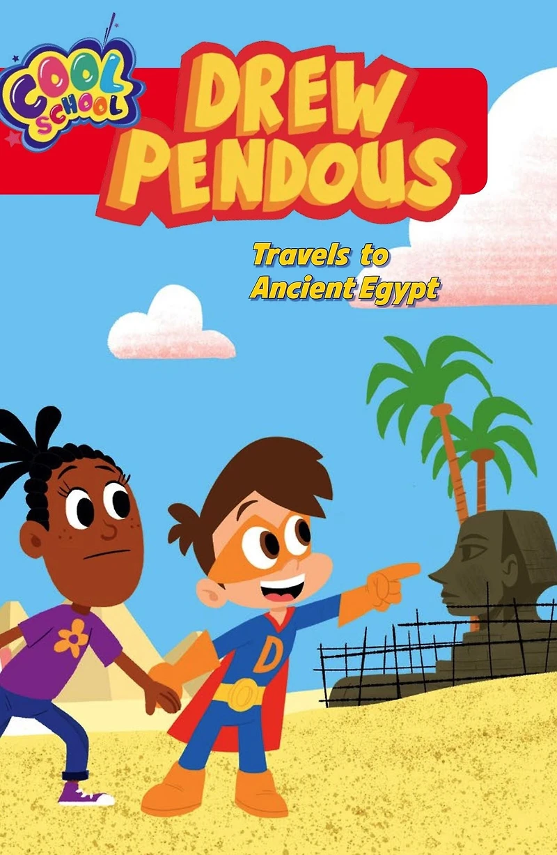 Drew Pendous Travels to Ancient Egypt (Drew #2)