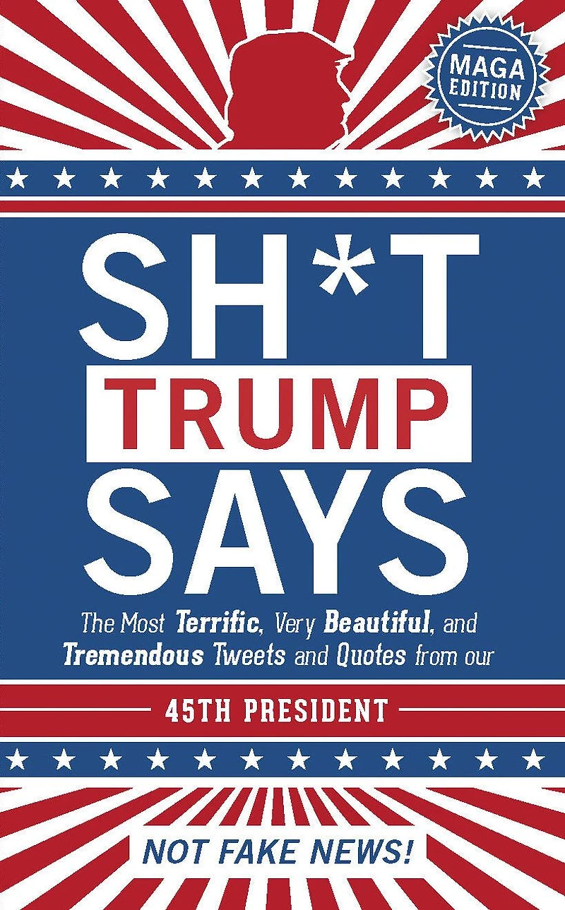 Sh*t Trump Says: MAGA Edition