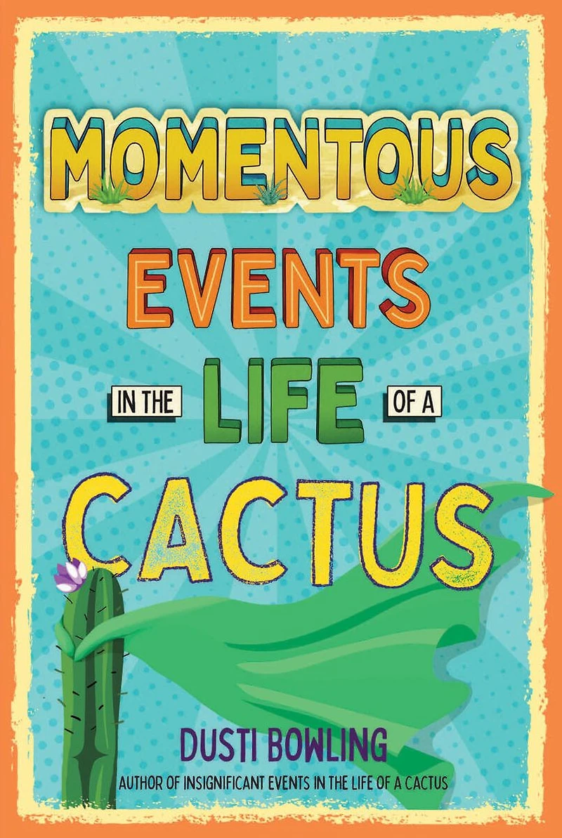 Momentous Events the Life of a Cactus (Life Series #2)