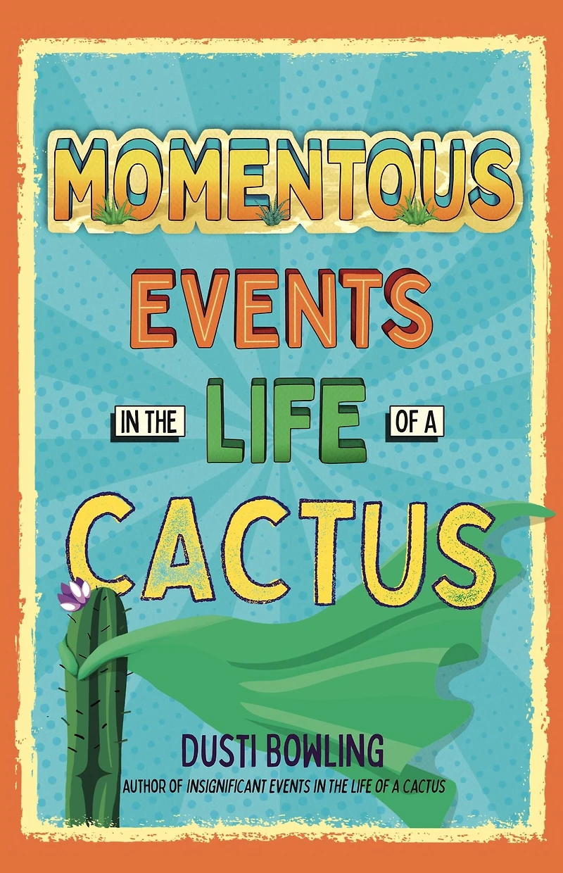 Momentous Events the Life of a Cactus (Life Series #2)