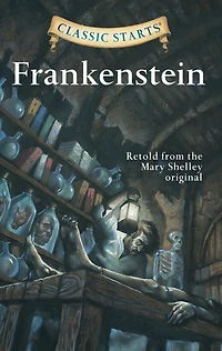 Frankenstein (Classic Starts Series)
