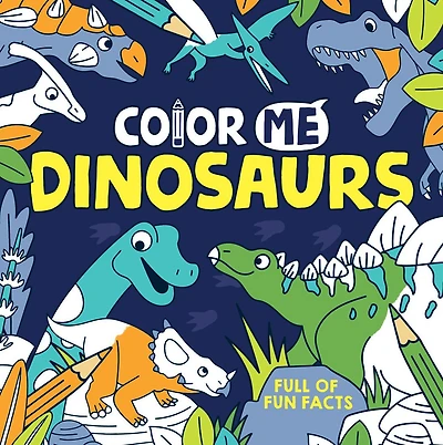 Color Me: Dinosaurs