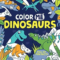 Color Me: Dinosaurs