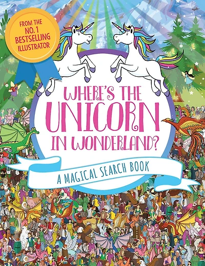 Where's the Unicorn in Wonderland?: A Magical Search Book