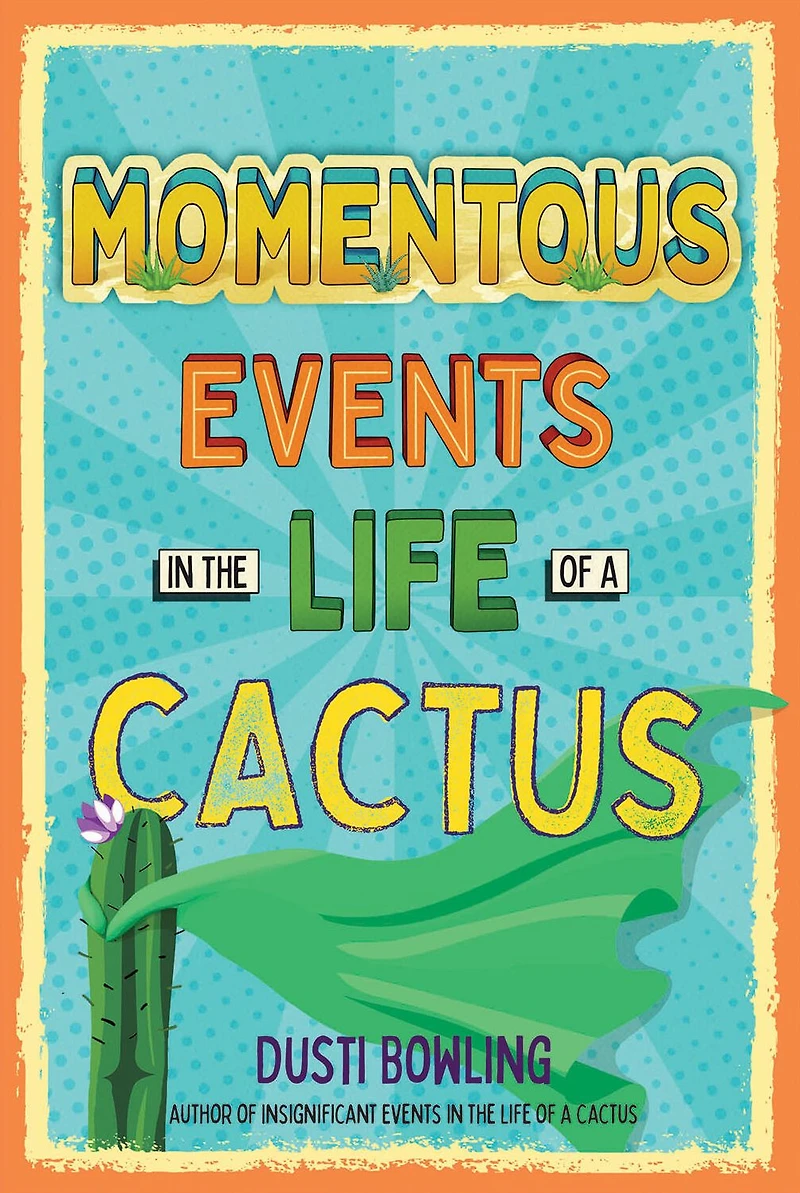 Momentous Events the Life of a Cactus (Life Series #2)