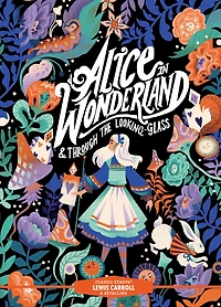 Classic Starts®: Alice Wonderland & Through the Looking-Glass