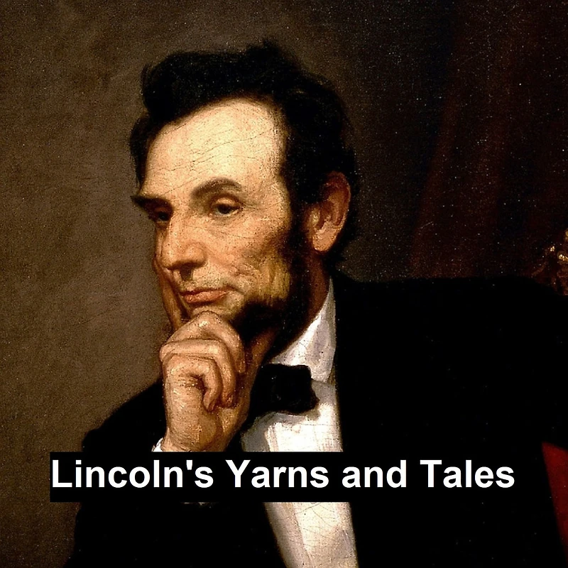 Lincoln's Yarns and Stories