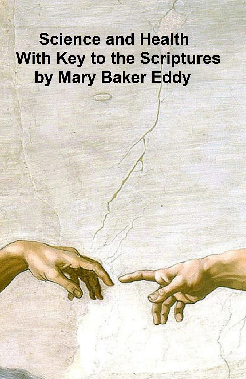 Science and Health with Key to the Scriptures