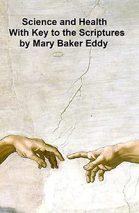 Science and Health with Key to the Scriptures