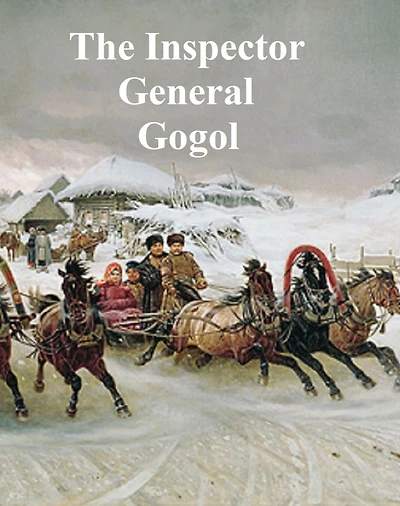 The Inspector General, a comedy five acts