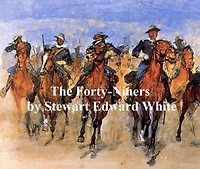 the Forty-Niners: A Chronicle of California Trail and El Dorado