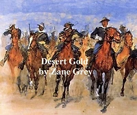Desert Gold: A Romance Of The Border