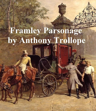Framley Parsonage, Fourth of the Barsetshire Novels