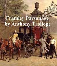 Framley Parsonage, Fourth of the Barsetshire Novels