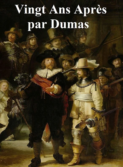 Vingt Ans Apres, in the original French