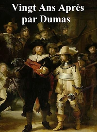 Vingt Ans Apres, in the original French