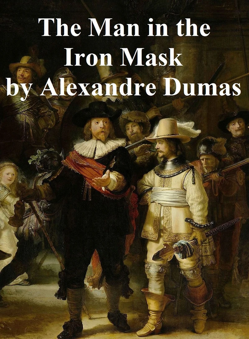 The Man in the Iron Mask, In English translation, sixth in the series of Three MIketeer novels