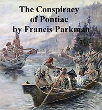 the Conspiracy of Pontiac and Indian War After Conquest Canada