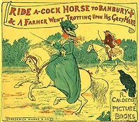 Ride a Cock-Horse to Banbury Cross and A Farmer West Trotting Upon His Grey Mare (Illustrated)