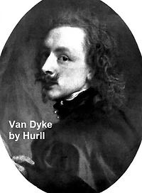 Van Dyke - A Collection of 15 Pictures and a Portrait of the Painter (IllItrated)