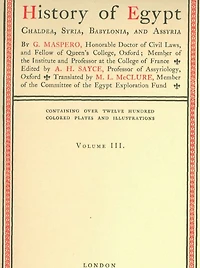 History of Egypt, Chaldea, Syria, Babylonia, and Assyria, Volume 3, Illustrated