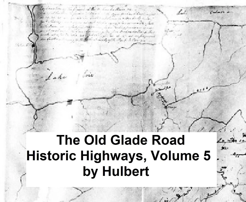 The Old Glade (Forbes's) Road (Pennsylvania State Road)