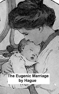 The Eugenic Marriage, a personal guide to the new science of better living and better babies, all four volumes