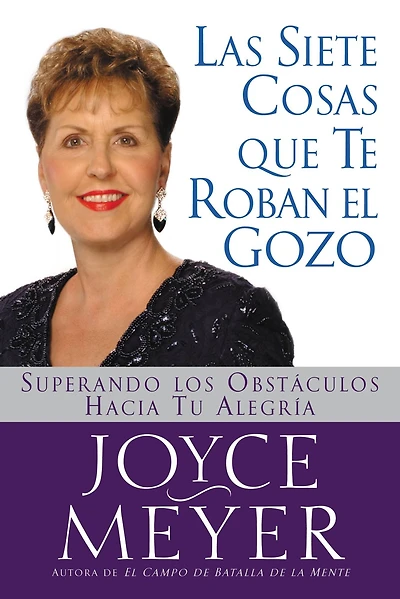 Las siete cosas que te roban el gozo: Superando los obstáculos hacia tu alegría