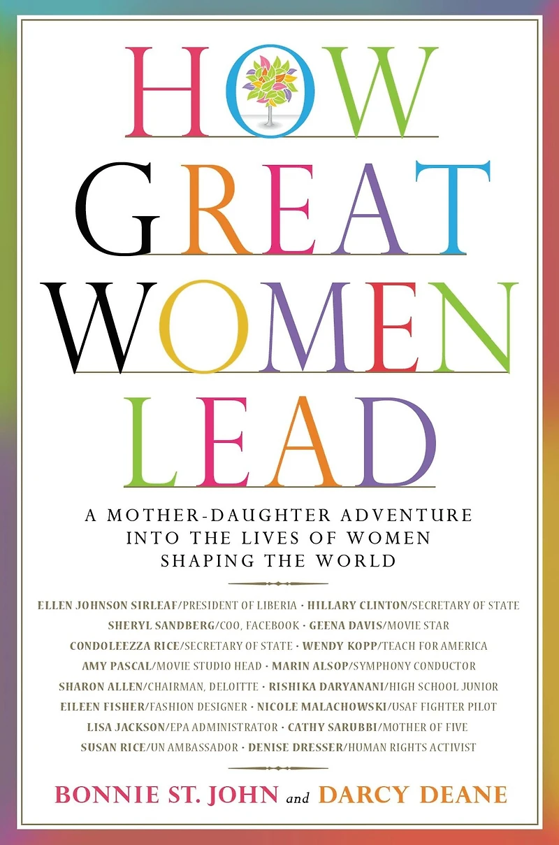 How Great Women Lead: A Mother-Daughter Adventure into the Lives of Shaping World