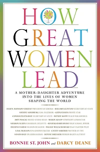 How Great Women Lead: A Mother-Daughter Adventure into the Lives of Shaping World