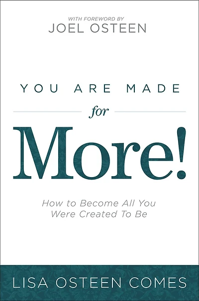 You Are Made for More!: How to Become All Were Created Be